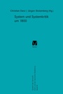 Cover: System und Systemkritik um 1800 - Meiner