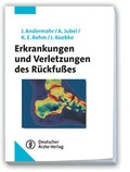 Cover: Erkrankungen und Verletzungen des R&uuml;ckfu&szlig;es - Deutscher &Auml;rzteverlag