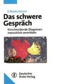 Abbildung von: Das schwere Gespräch - Deutscher Ärzteverlag