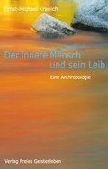 Cover: Der innere Mensch und sein Leib - Freies Geistesleben