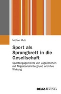 Cover: Sport als Sprungbrett in die Gesellschaft? - Beltz Juventa