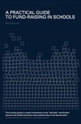 Cover: A Practical Guide to Fund-Raising in Schools - Routledge