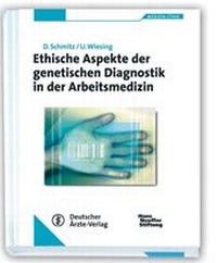 Abbildung von: Ethische Aspekte der genetischen Diagnostik in der Arbeitsmedizin - Deutscher Ärzteverlag