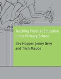 Cover: Teaching Physical Education in the Primary School - Routledge