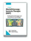 Cover: Mentalisierungsbasierte Therapie (MBT) - Deutscher &Auml;rzteverlag