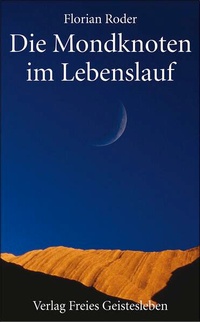 Enlarge image Cover: Der Mondknoten im Lebenslauf - Freies Geistesleben