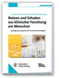 Cover: Nutzen und Schaden aus klinischer Forschung am Menschen - Deutscher &Auml;rzteverlag