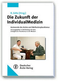 Abbildung von: Die Zukunft der IndividualMedizin - Deutscher Ärzteverlag