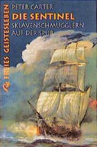 Abbildung von: Die Sentinel - Sklavenschmugglern auf der Spur - Freies Geistesleben