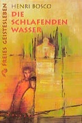 Cover: Die schlafenden Wasser - Freies Geistesleben