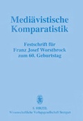 Cover: Medi&auml;vistische Komparatistik - Hirzel