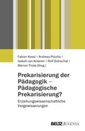 Cover: Prekarisierung der P&auml;dagogik - P&auml;dagogische Prekarisierung? - Beltz Juventa