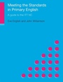 Cover: Meeting the Standards in Primary English - Routledge