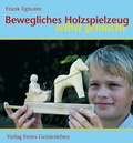 Cover: Bewegliches Holzspielzeug selbst gemacht - Freies Geistesleben