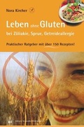 Cover: Leben ohne Gluten bei Z&ouml;liakie, Sprue, Getreideallergie - H&auml;decke Verlag