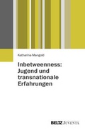 Cover: Inbetweenness: Jugend und transnationale Erfahrungen - Beltz Juventa