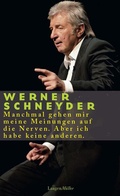 Cover: Manchmal gehen mir meine Meinungen auf die Nerven. Aber ich habe keine anderen - LangenM&uuml;ller