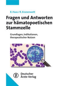 Abbildung von: Fragen und Antworten zur hämatopoetischen Stammzelle - Deutscher Ärzteverlag