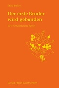 Cover: Der erste Bruder wird gebunden - Freies Geistesleben
