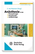 Bild: An&auml;sthesie in der Thoraxchirugie, Herzchirurgie, Gef&auml;&szlig;chirurgie - Deutscher &Auml;rzteverlag