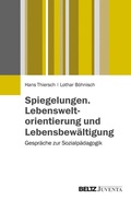 Cover: Spiegelungen. Lebensweltorientierung und Lebensbew&auml;ltigung - Juventa Verlag ein Imprint der Beltz Verlagsgruppe GmbH & Co. KG