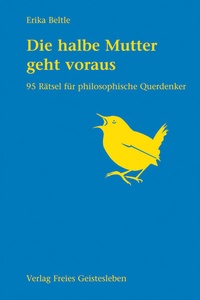Abbildung von: Die halbe Mutter geht voraus - Freies Geistesleben