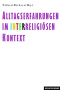 Cover: Alltagserfahrungen im interreligi&ouml;sen Kontext - Vandenhoeck & Ruprecht