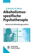 Cover: Alkoholismusspezifische Psychotherapie - Deutscher &Auml;rzteverlag