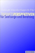 Cover: Zukunftsperspektiven f&uuml;r Seelsorge und Beratung - Vandenhoeck & Ruprecht