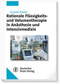 Abbildung von: Rationale Flüssigkeits- und Volumentherapie in Anästhesie und Intensivmedizin - Deutscher Ärzteverlag