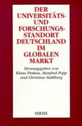 Cover: Der Universit&auml;ts- und Forschungsstandort Deutschland im globalen Markt - Hirzel