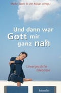 Cover: Und dann war Gott mir ganz nah - H&auml;nssler