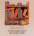 Cover: Von der heiligen Schrift den Kindern erz&auml;hlt - Butzon & Bercker