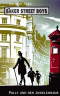 Cover: Die Baker Street Boys: Polly und der Juwelenraub - Freies Geistesleben