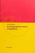 Cover: Handlungslogik betrieblicher Weiterbildung - Hirzel