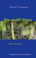 Cover: Die zw&ouml;lf Sinne - Freies Geistesleben
