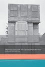Cover: Archaeologies of the Contemporary Past - Routledge