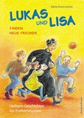 Cover: Lukas und Lisa finden neue Freunde - Butzon & Bercker