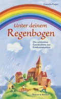 Cover: Unter deinem Regenbogen - Butzon & Bercker
