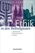 Cover: Ethik in den Weltreligionen: Judentum - Christentum - Islam - Neukirchener Theologie