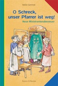 Cover: O Schreck, unser Pfarrer ist weg! - Butzon & Bercker