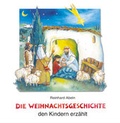 Cover: Die Weihnachtsgeschichte den Kindern erz&auml;hlt - Butzon & Bercker