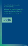 Cover: Warum ist &uuml;berhaupt etwas und nicht vielmehr nichts? - Meiner