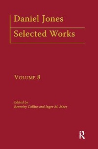 Enlarge image Cover: Daniel Jones, Selected Works: Volume VIII - Routledge