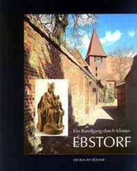 Abbildung von: Ein Rundgang durch Kloster Ebstorf - Langewiesche, K R