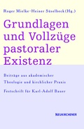 Cover: Grundlagen und Vollz&uuml;ge pastoraler Existenz - Vandenhoeck & Ruprecht