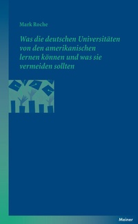 Abbildung von: Was die deutschen Universitäten von den amerikanischen lernen können und was sie vermeiden sollten - Meiner