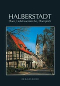 Cover: Halberstadt: Dom, Liebfrauenkirche und Domplatz - Langewiesche, K R