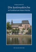 Cover: Die Justinuskirche in Frankfurt a. M. - H&ouml;chst - Langewiesche, K R