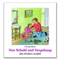 Cover: Von Schuld und Vergebung den Kindern erz&auml;hlt - Butzon & Bercker